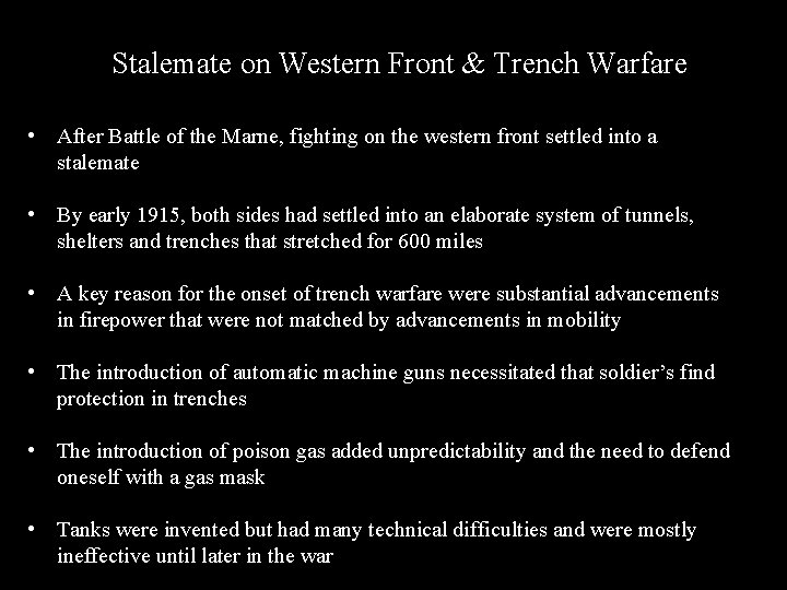 Stalemate on Western Front & Trench Warfare • After Battle of the Marne, fighting Stalemate on Western Front & Trench Warfare • After Battle of the Marne, fighting