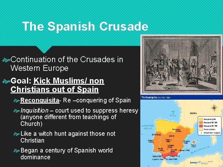 The Spanish Crusade Continuation of the Crusades in Western Europe Goal: Kick Muslims/ non