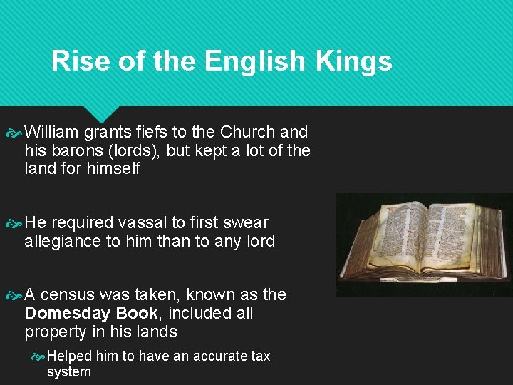 Rise of the English Kings William grants fiefs to the Church and his barons