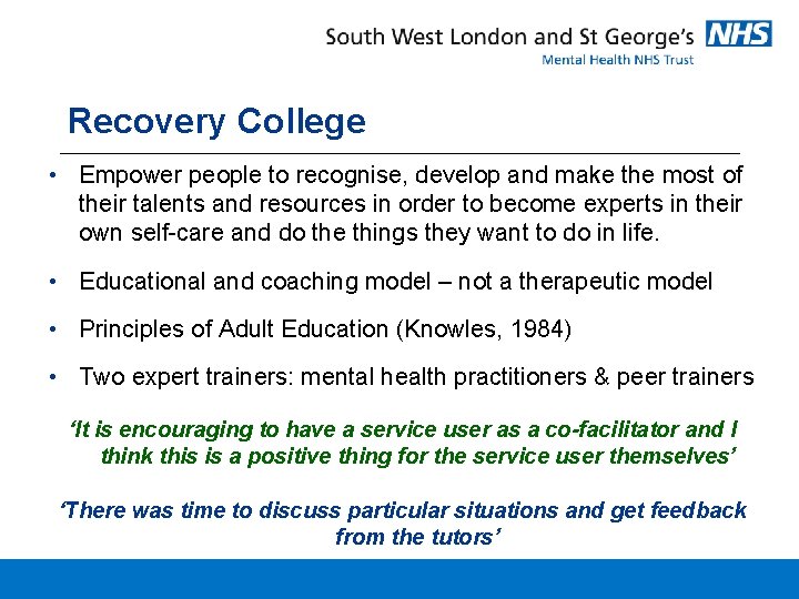 Recovery College • Empower people to recognise, develop and make the most of their