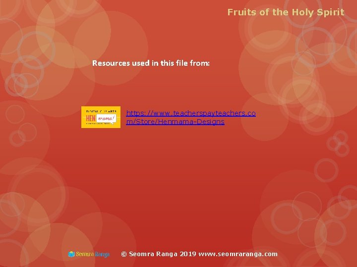 Fruits of the Holy Spirit Resources used in this file from: https: //www. teacherspayteachers.