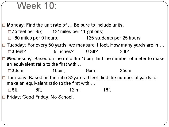 Week 10: � Monday: Find the unit rate of … Be sure to include