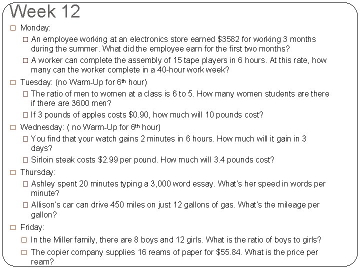 Week 12 � Monday: � An employee working at an electronics store earned $3582