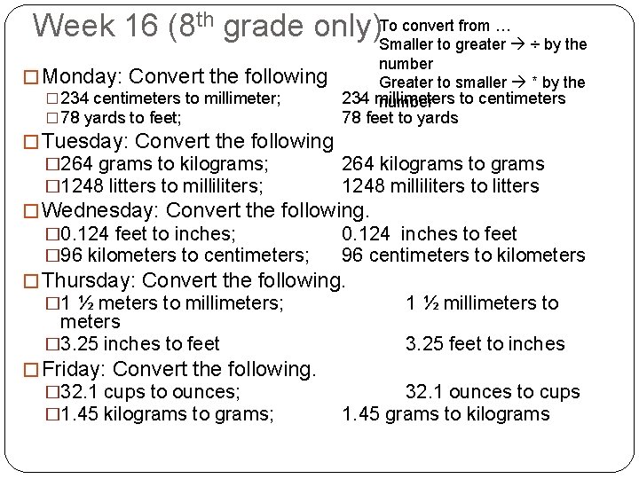 convert from … Week 16 (8 th grade only)To Smaller to greater ÷ by