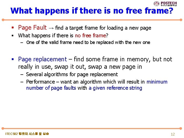 What happens if there is no free frame? § Page Fault → find a