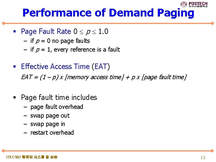 Performance of Demand Paging § Page Fault Rate 0 p 1. 0 – if