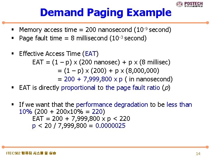 Demand Paging Example § Memory access time = 200 nanosecond (10 -9 second) §