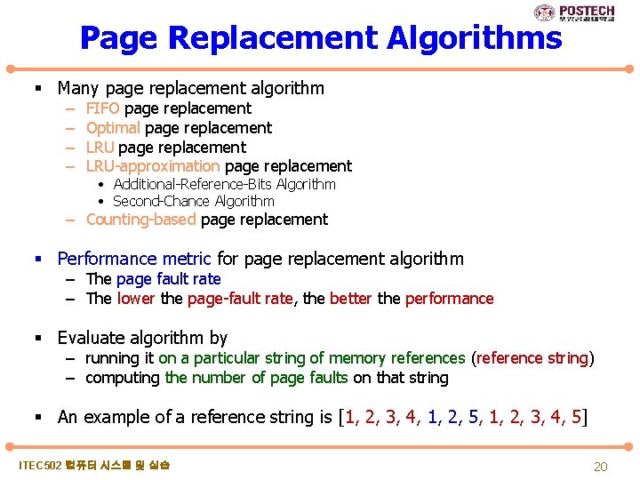 Page Replacement Algorithms § Many page replacement algorithm – – FIFO page replacement Optimal