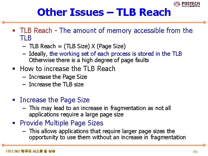 Other Issues – TLB Reach § TLB Reach - The amount of memory accessible