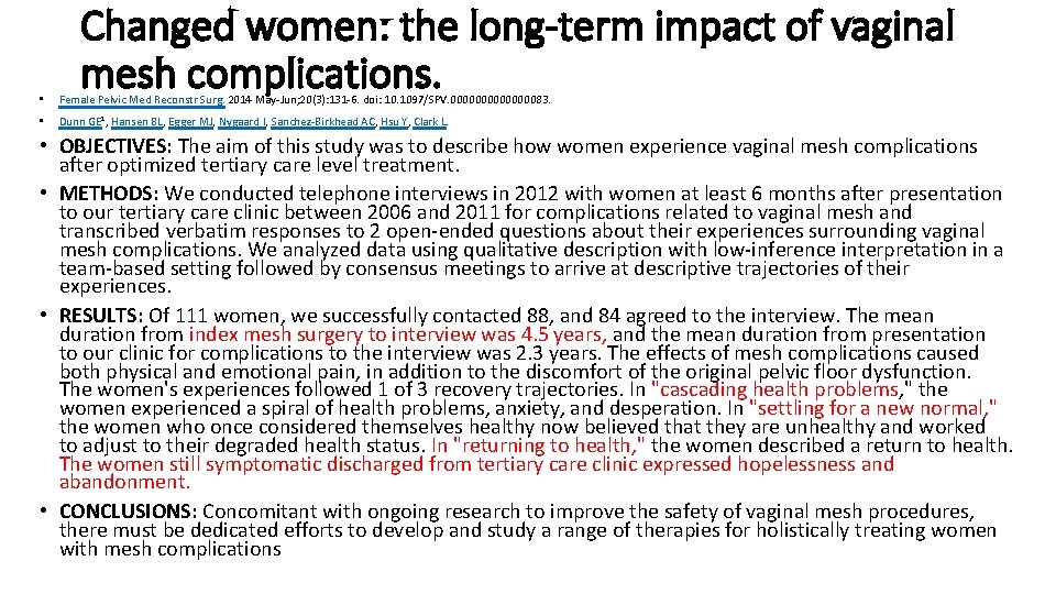 Changed women: the long-term impact of vaginal mesh complications. • Female Pelvic Med Reconstr