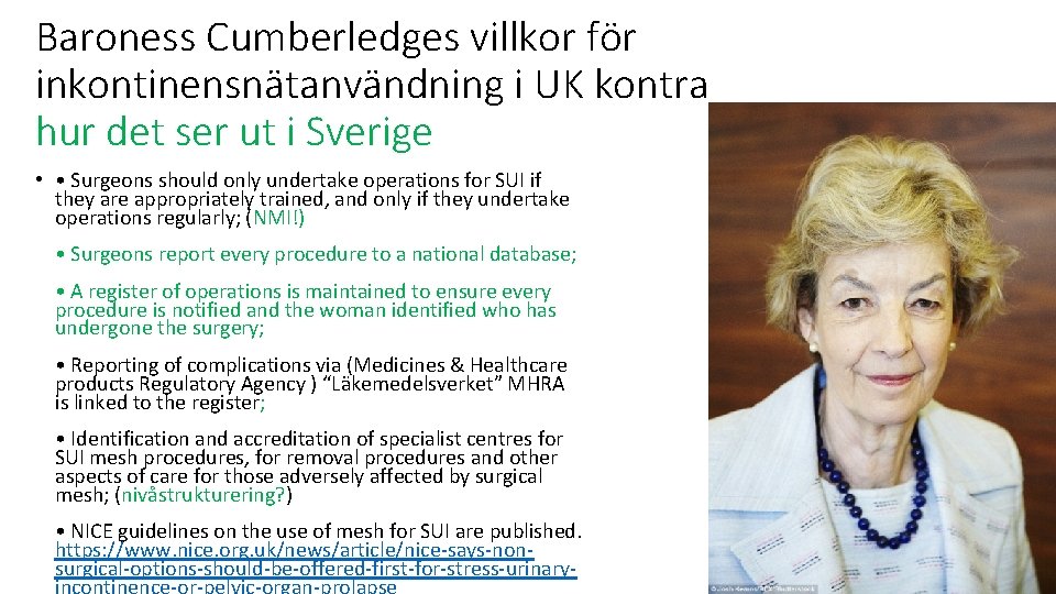 Baroness Cumberledges villkor för inkontinensnätanvändning i UK kontra hur det ser ut i Sverige