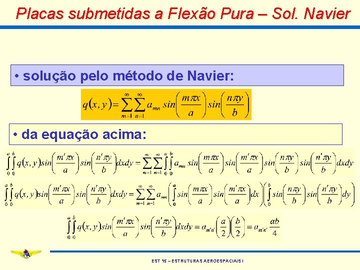 Placas submetidas a Flexão Pura – Sol. Navier • solução pelo método de Navier: