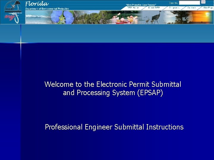 Welcome to the Electronic Permit Submittal and Processing System (EPSAP) Professional Engineer Submittal Instructions