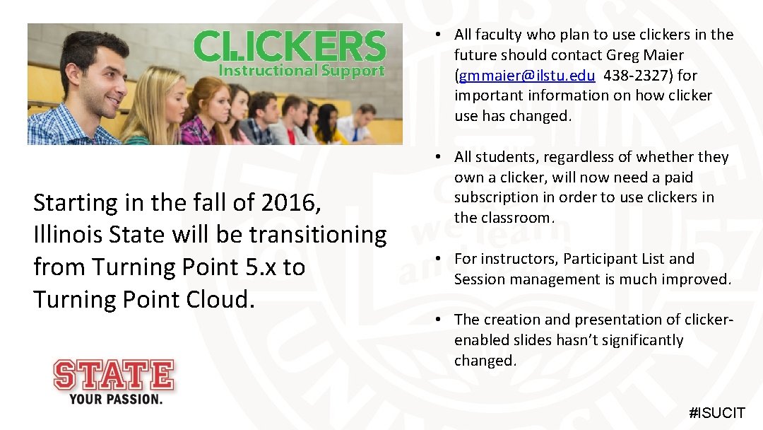  • All faculty who plan to use clickers in the future should contact