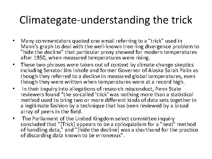 Climategate-understanding the trick • Many commentators quoted one email referring to a "trick" used Climategate-understanding the trick • Many commentators quoted one email referring to a "trick" used