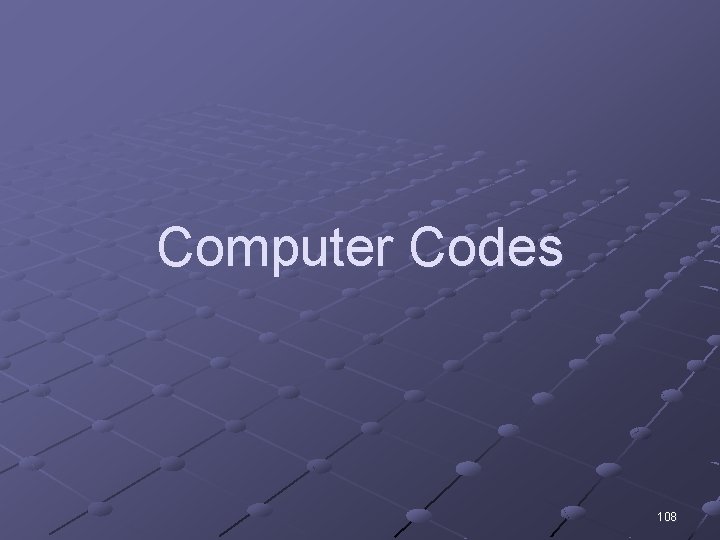 Computer Codes 108 