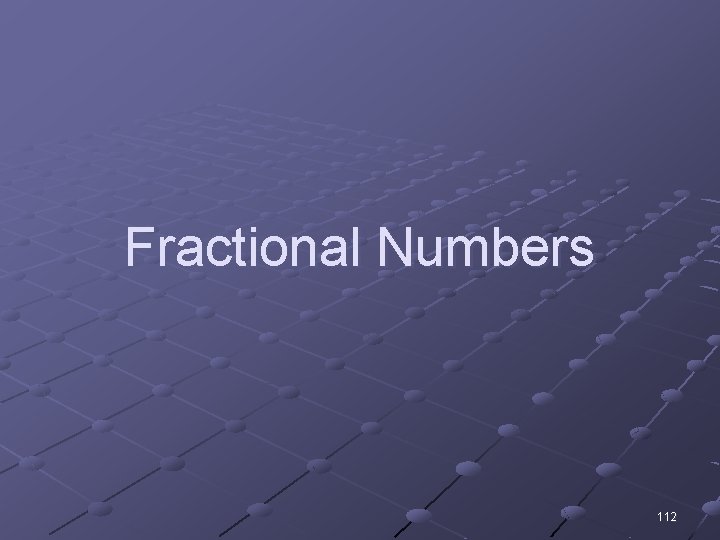 Fractional Numbers 112 