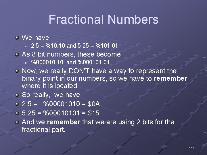Fractional Numbers We have n 2. 5 = %10. 10 and 5. 25 =