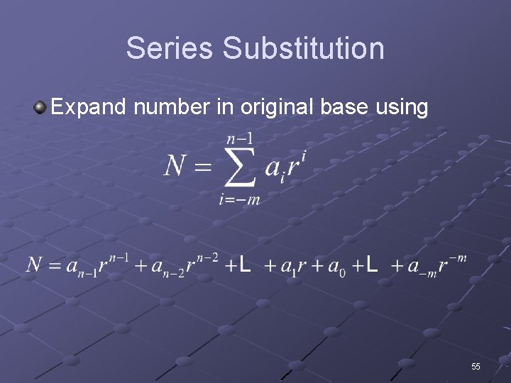 Series Substitution Expand number in original base using 55 
