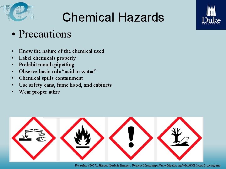 Chemical Hazards • Precautions • • Know the nature of the chemical used Label