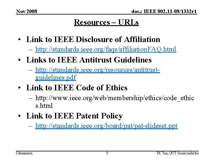 Nov 2008 doc. : IEEE 802. 11 -08/1332 r 1 Resources – URLs •