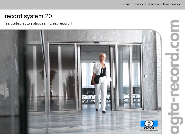 record system 20 les portes automatiques – c’est record ! your global partner for