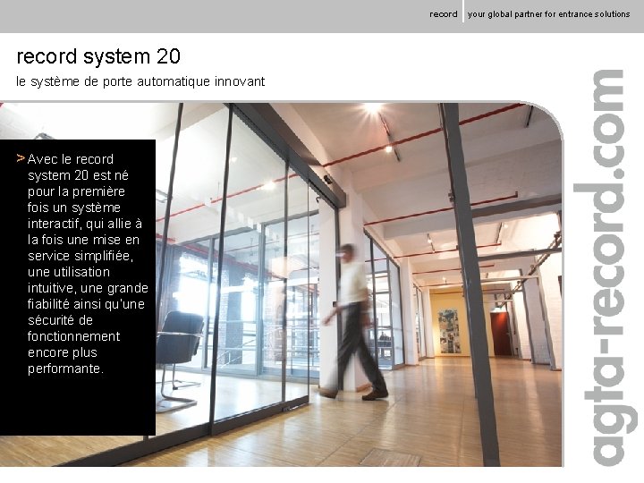 record system 20 le système de porte automatique innovant > Avec le record system