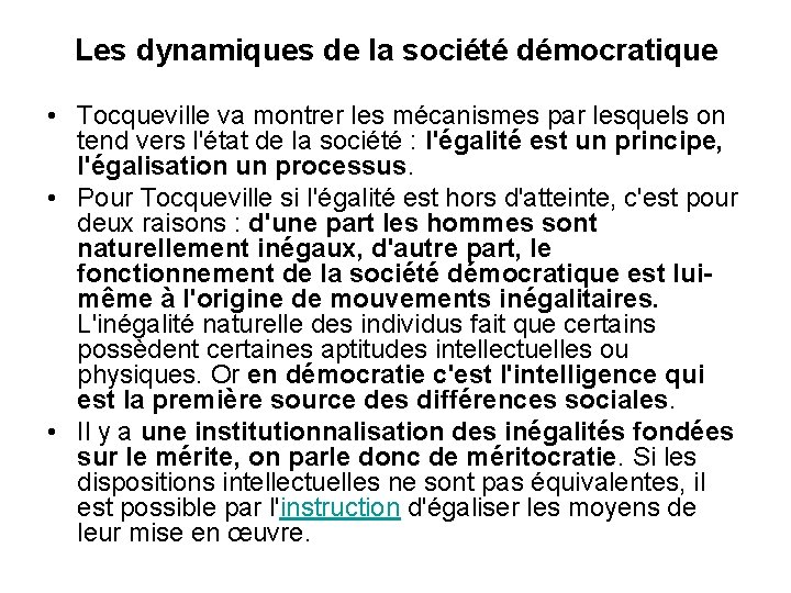 Les dynamiques de la société démocratique • Tocqueville va montrer les mécanismes par lesquels