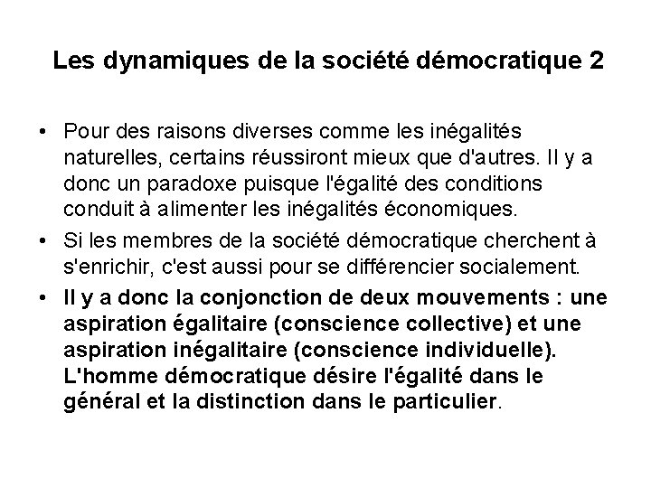 Les dynamiques de la société démocratique 2 • Pour des raisons diverses comme les