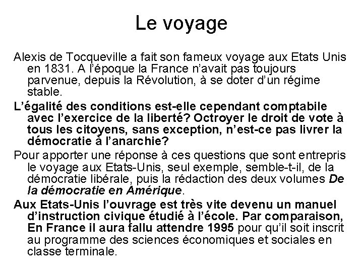 Le voyage Alexis de Tocqueville a fait son fameux voyage aux Etats Unis en