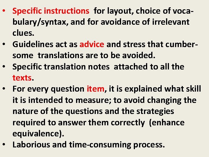  • Specific instructions for layout, choice of vocabulary/syntax, and for avoidance of irrelevant