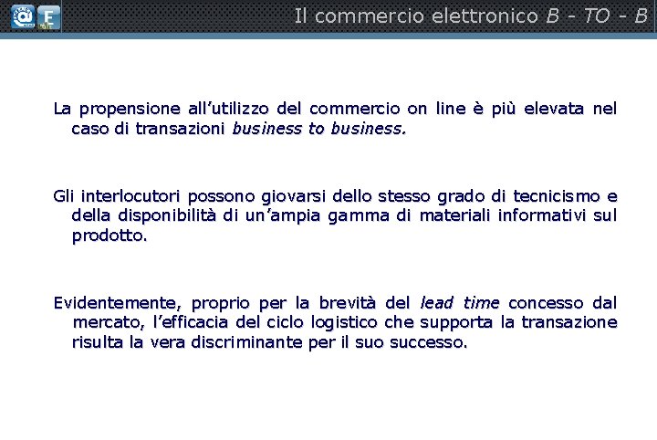 Il commercio elettronico B - TO - B La propensione all’utilizzo del commercio on