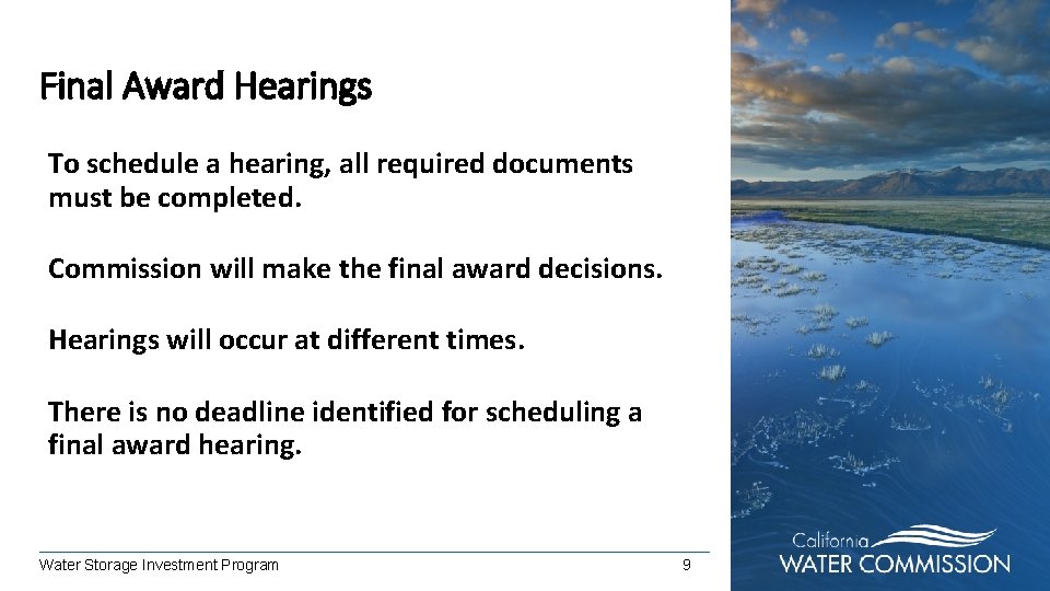 Final Award Hearings To schedule a hearing, all required documents must be completed. Commission