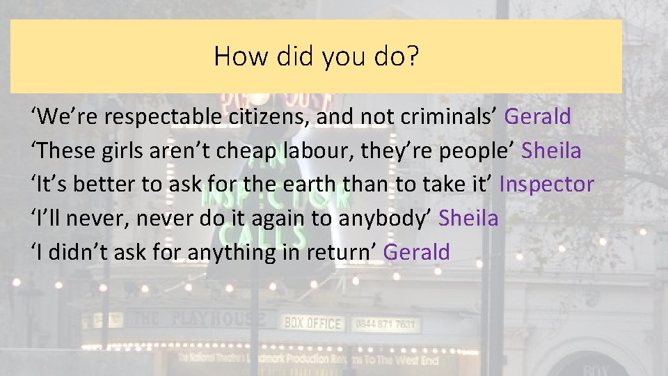 How did you do? ‘We’re respectable citizens, and not criminals’ Gerald ‘These girls aren’t