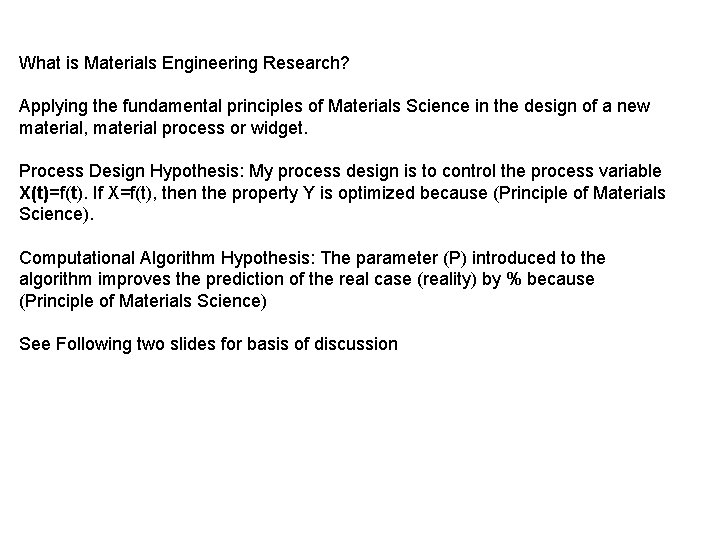 What is Materials Engineering Research? Applying the fundamental principles of Materials Science in the