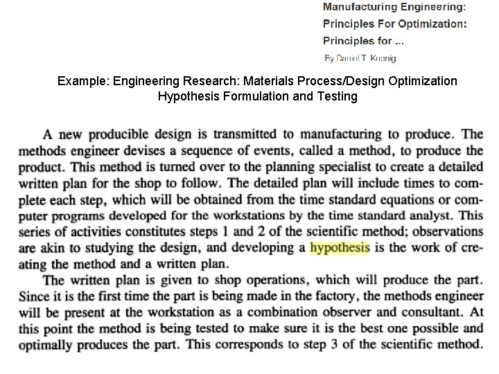 Example: Engineering Research: Materials Process/Design Optimization Hypothesis Formulation and Testing 