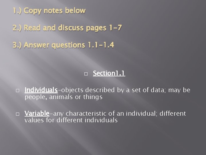 1. ) Copy notes below 2. ) Read and discuss pages 1 -7 3.