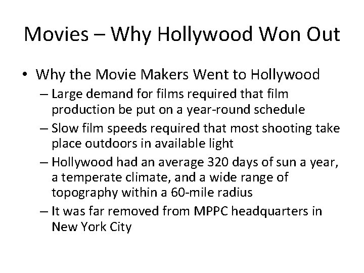 Movies – Why Hollywood Won Out • Why the Movie Makers Went to Hollywood