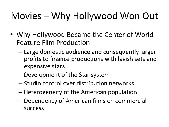 Movies – Why Hollywood Won Out • Why Hollywood Became the Center of World