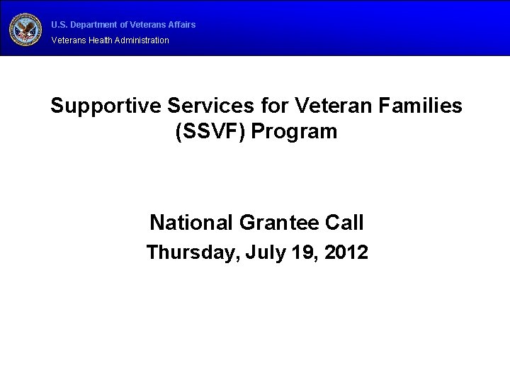 U. S. Department of Veterans Affairs Veterans Health Administration Supportive Services for Veteran Families