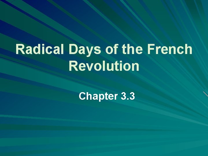 Radical Days of the French Revolution Chapter 3