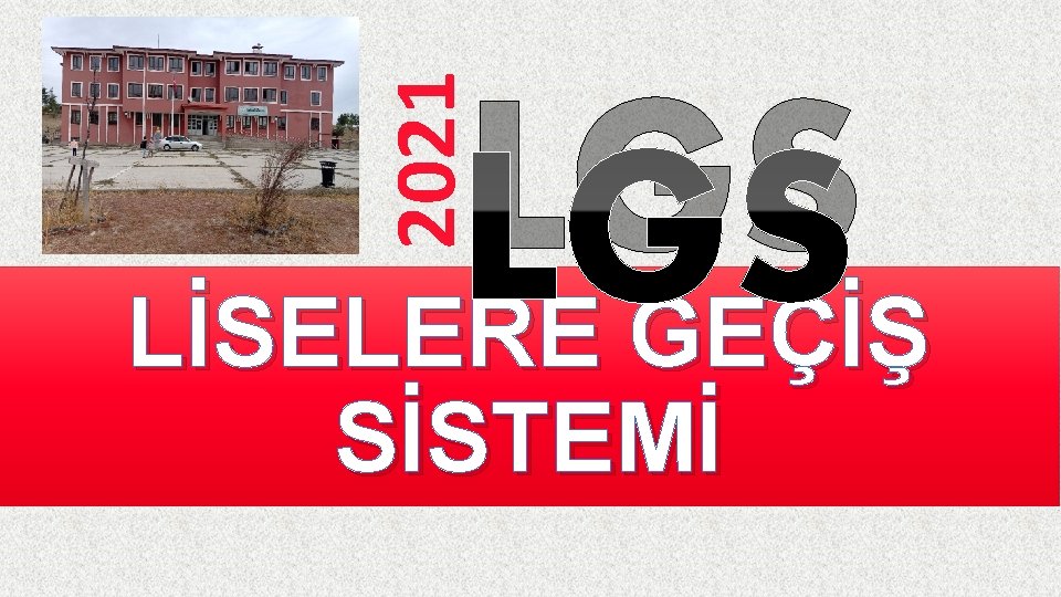 2021 LGS LİSELERE GEÇİŞ SİSTEMİ 