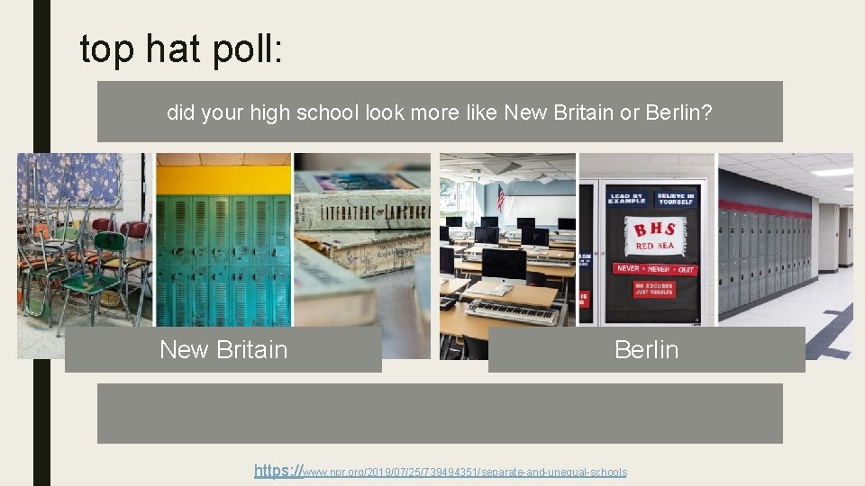 top hat poll: did your high school look more like New Britain or Berlin?