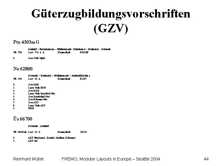 Güterzugbildungsvorschriften (GZV) Pto 4303 m. G Audorf – Hornhausen – Mühlenrade -Steinhorst – Bodmich