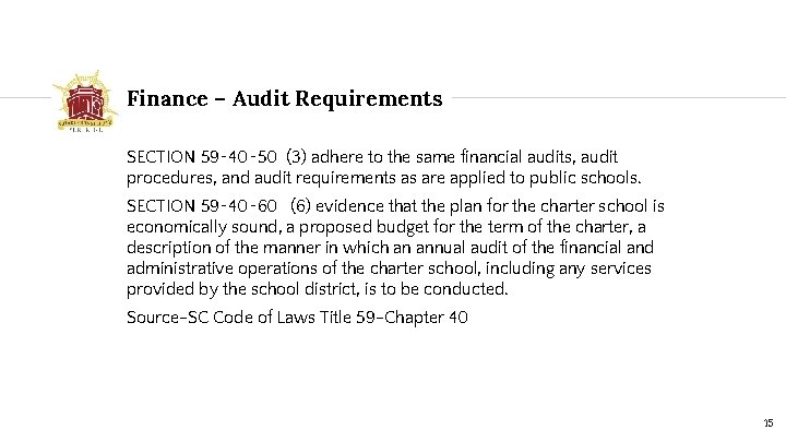Finance – Audit Requirements SECTION 59‑ 40‑ 50 (3) adhere to the same financial