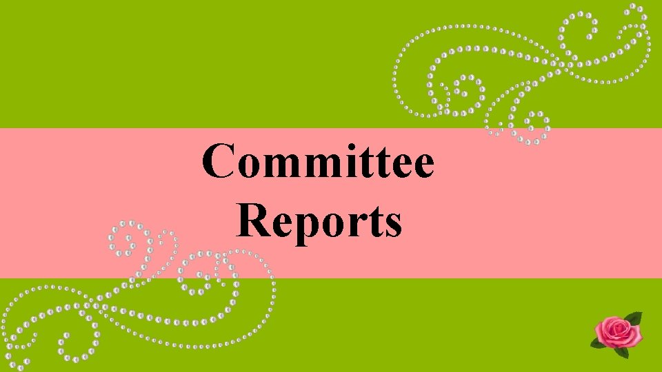 Committee Reports 