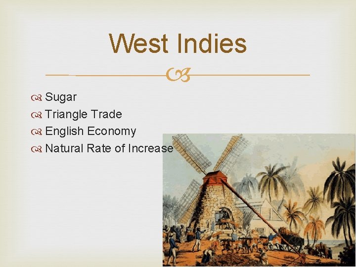 West Indies Sugar Triangle Trade English Economy Natural Rate of Increase 
