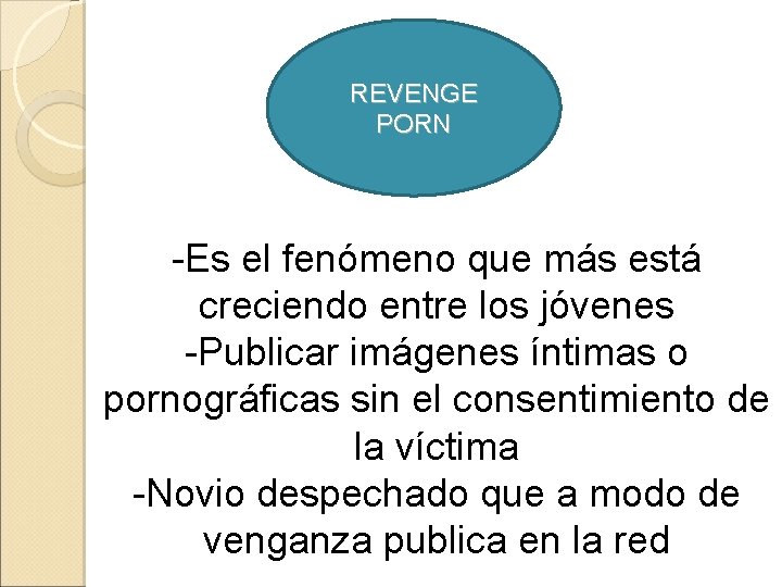 REVENGE PORN -Es el fenómeno que más está creciendo entre los jóvenes -Publicar imágenes