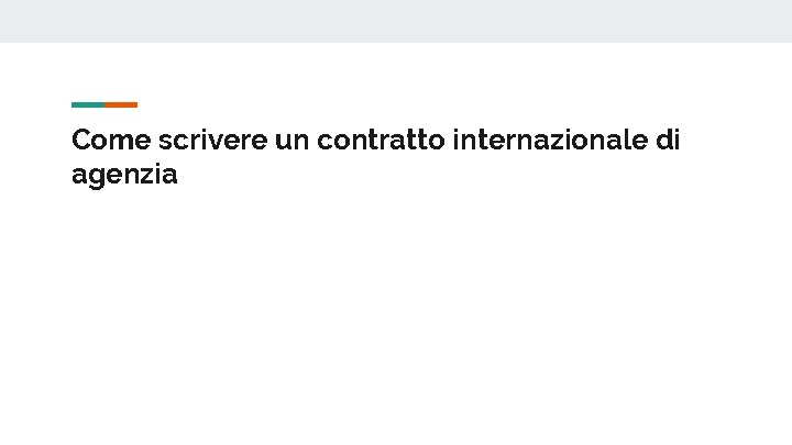 Come scrivere un contratto internazionale di agenzia 