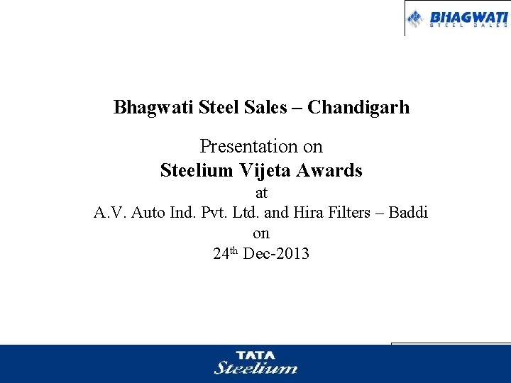 Bhagwati Steel Sales – Chandigarh Presentation on Steelium Vijeta Awards at A. V. Auto